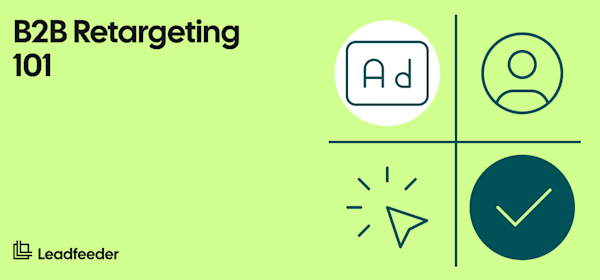 b2b-retargeting-101-best-practices-and-how-to-use-this-tactic-to-your-advantage