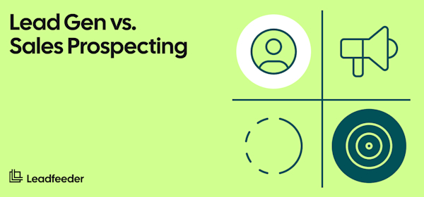 Lead Generation vs. Sales Prospecting: The Difference