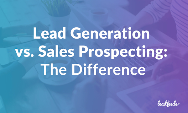 lead generation vs sales prospecting