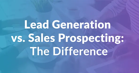 lead-generation-vs-sales-prospecting