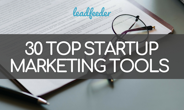 30 Top Startup Marketing Tools to Build and Scale Your Business