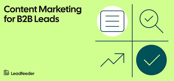 Closing the Deal: How Content Marketing Can Turn Your B2B Leads into Customers