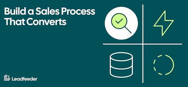 How to Create a Sales Process with Leadfeeder
