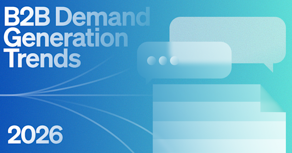 The 2026 B2B Demand Generation Trends You Need to Know (and How to Use Them to Drive Pipeline) Thumbnail