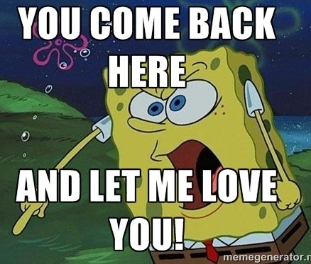 spongebob let me love you meme