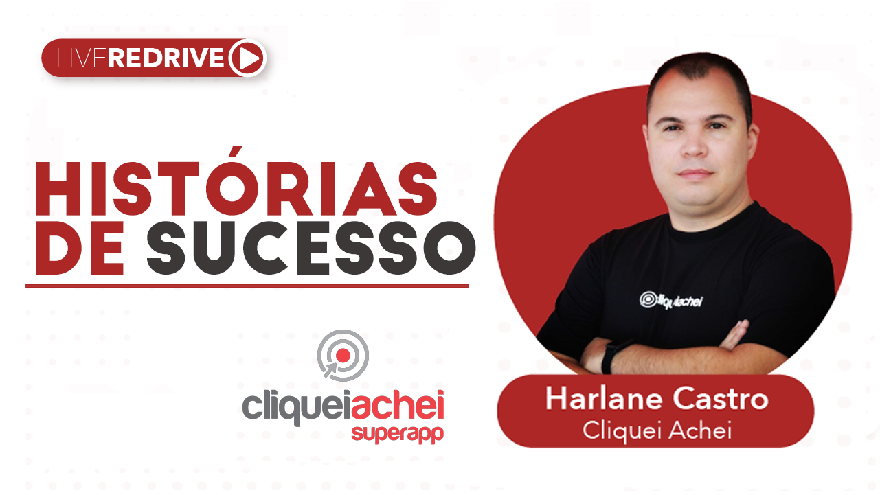 Redrive Talks: Como o uso real da Redrive tem auxiliado o CliqueiAchei