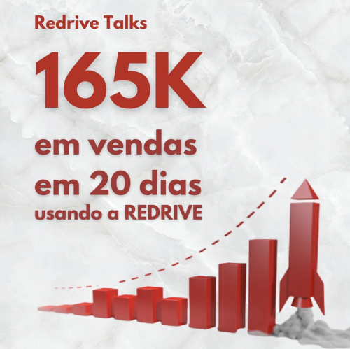 #01 Redrive Talks - R$ 165.000,00 em 20 dias de vendas, usando a Redrive