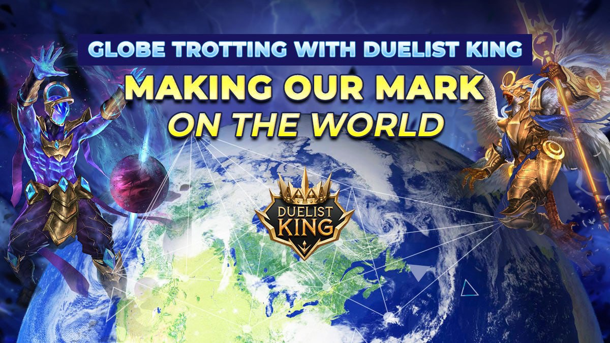 Globe Trotting with Duelist King