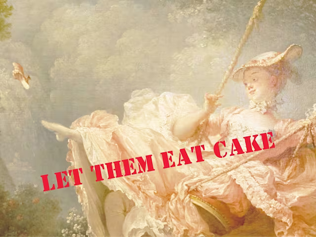 Let them eat Cake Let them eat Cake