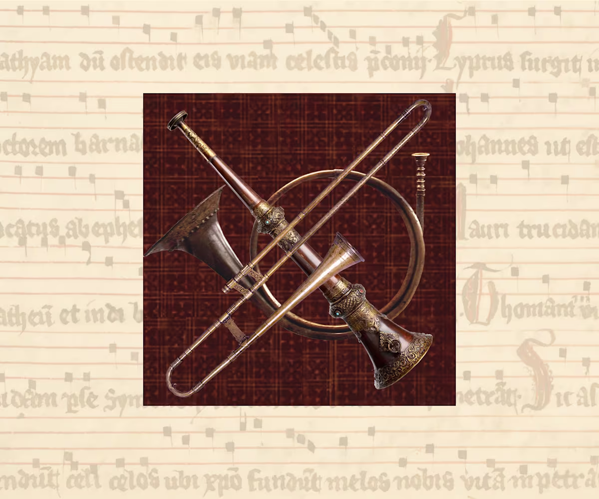 Trumpets, Horns, and Sackbuts Trumpets, Horns, and Sackbuts