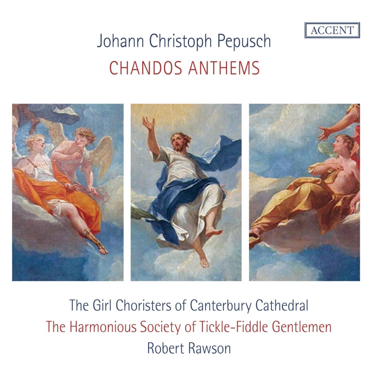 Johann Christoph Pepusch: Chandos Anthems - The Harmonious Society of Tickle-Fiddle Gentlemen