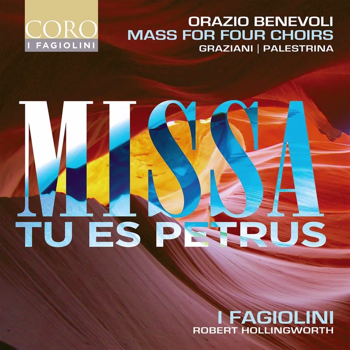Orazio Benevoli: Missa Tu Es Petrus - Mass for Four Choirs Orazio Benevoli: Missa Tu Es Petrus - Mass for Four Choirs