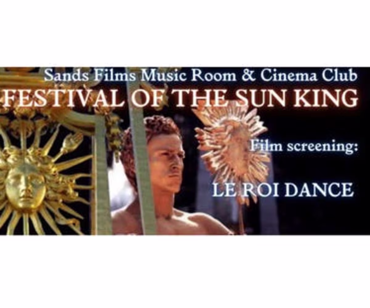 Film Screening: Le Roi Danse Film Screening: Le Roi Danse