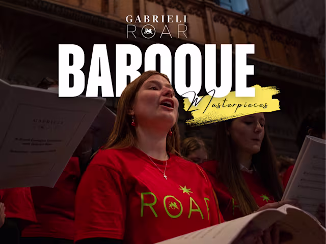 Gabrieli Roar presents Baroque Masters Gabrieli Roar presents Baroque Masters