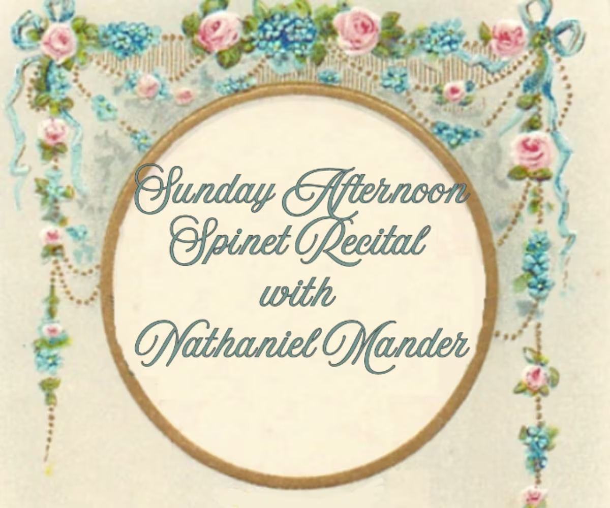 Sunday Afternoon Spinet Recital Sunday Afternoon Spinet Recital