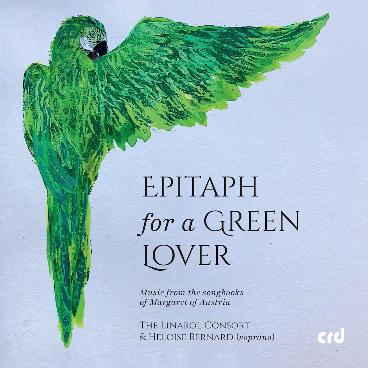 Epitaph for a Green Lover | Linarol Consort of Viols & Héloïse Bernard Epitaph for a Green Lover | Linarol Consort of Viols & Héloïse Bernard