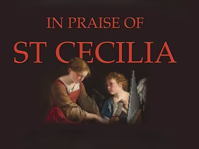 In Praise of St Cecilia In Praise of St Cecilia