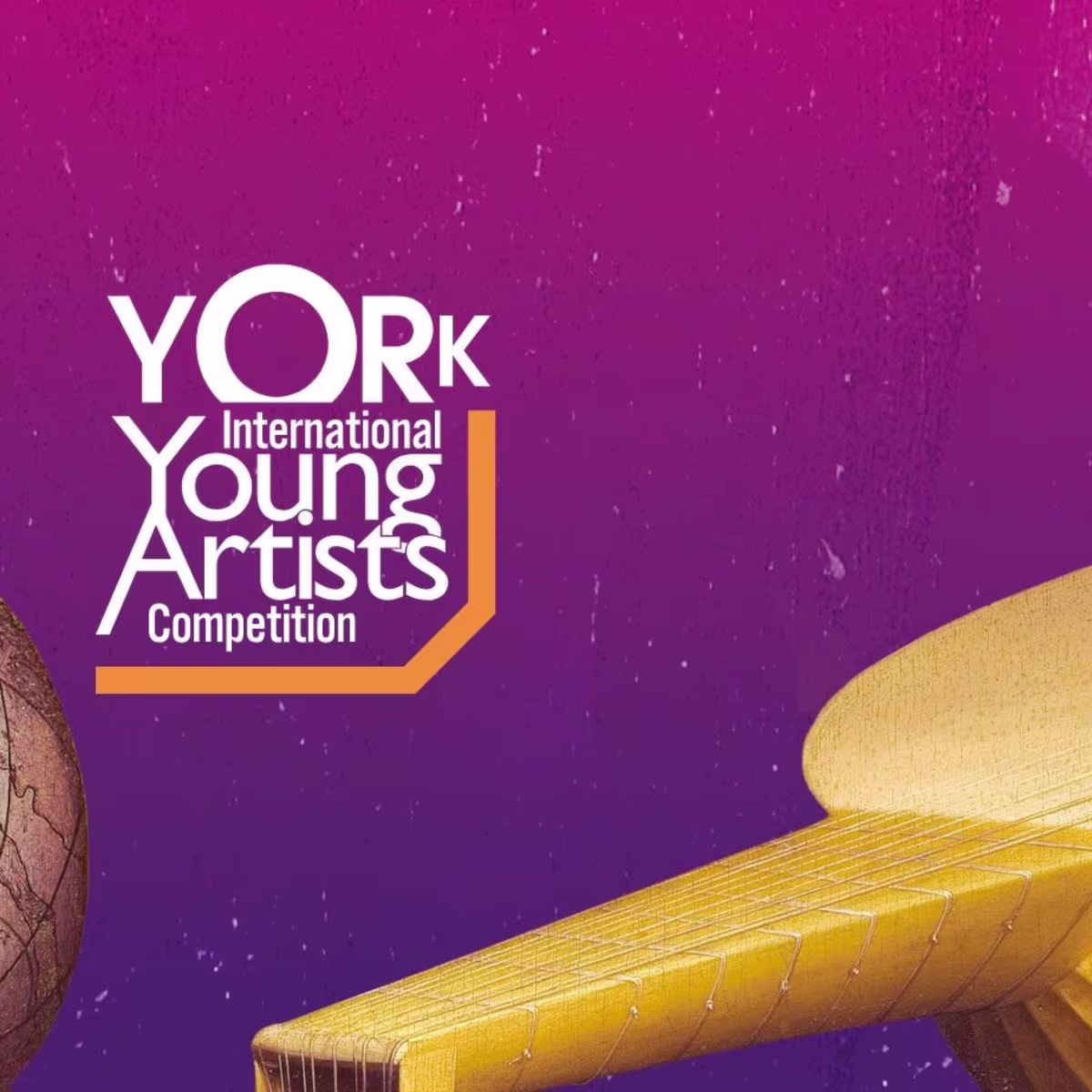 Entries open for York International Young Artists Competition an old globe and a lute with the york international young artists competition logo on a purple background