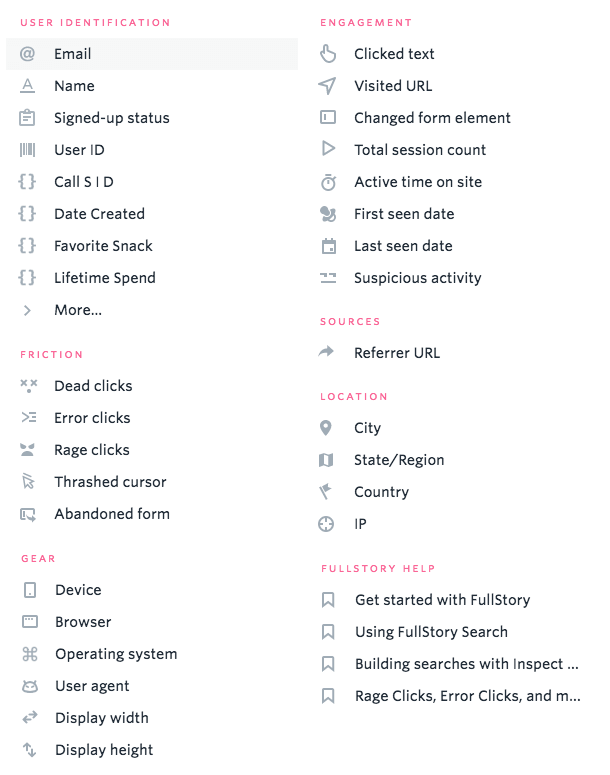 Note that some of these are custom search criteria based on sending additional data points into FullStory.