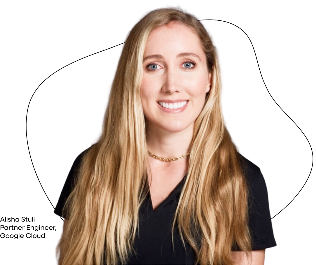 Alisha Stull, Partner Engineer, Google Cloud