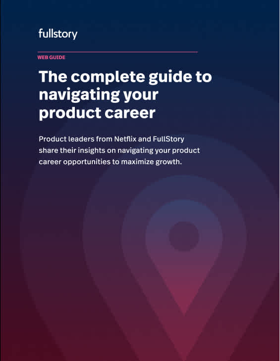 The complete guide to navigating your product career