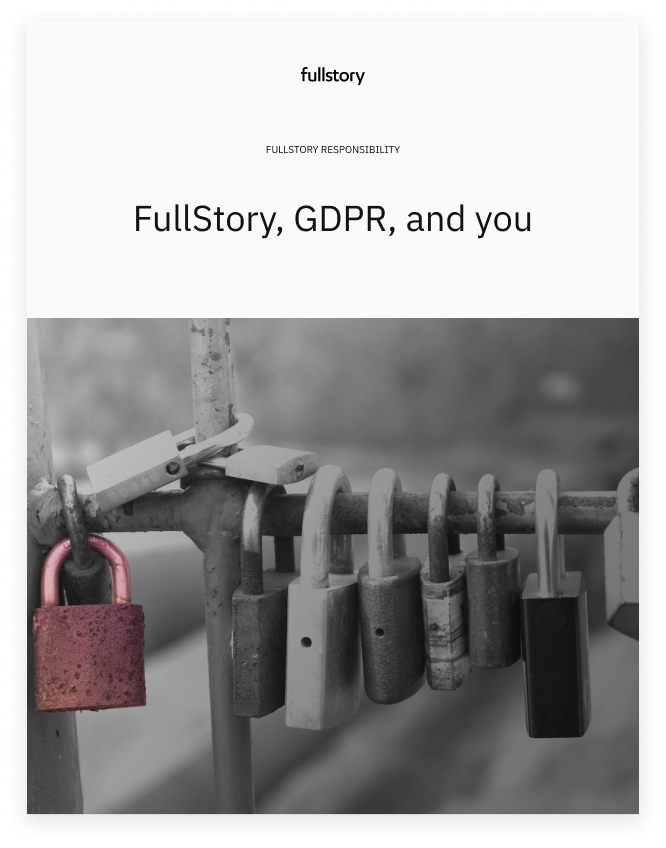 FullStory, GDPR, and you