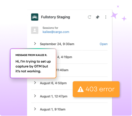 Fullstory environment showing a customer support message about GTM capture not working, alongside a 403 error, highlighting debugging for technical issues.