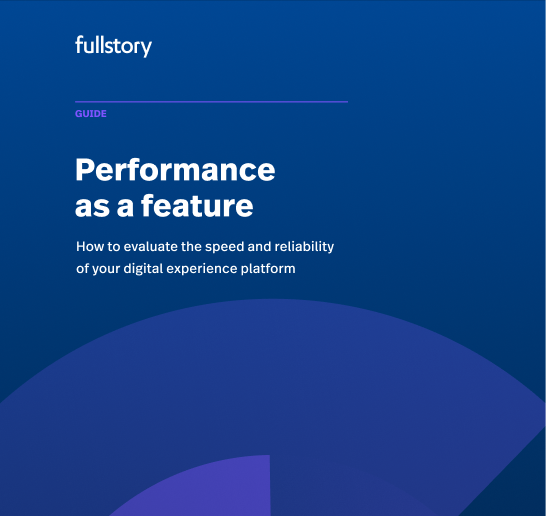 Performance as a feature: How to evaluate the speed and reliability of your digital experience platform