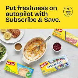 Dishes of food and packages of Glad zipper bags with the words "Put freshness on autopilot with Subscribe & Save." above in a yellow panel.