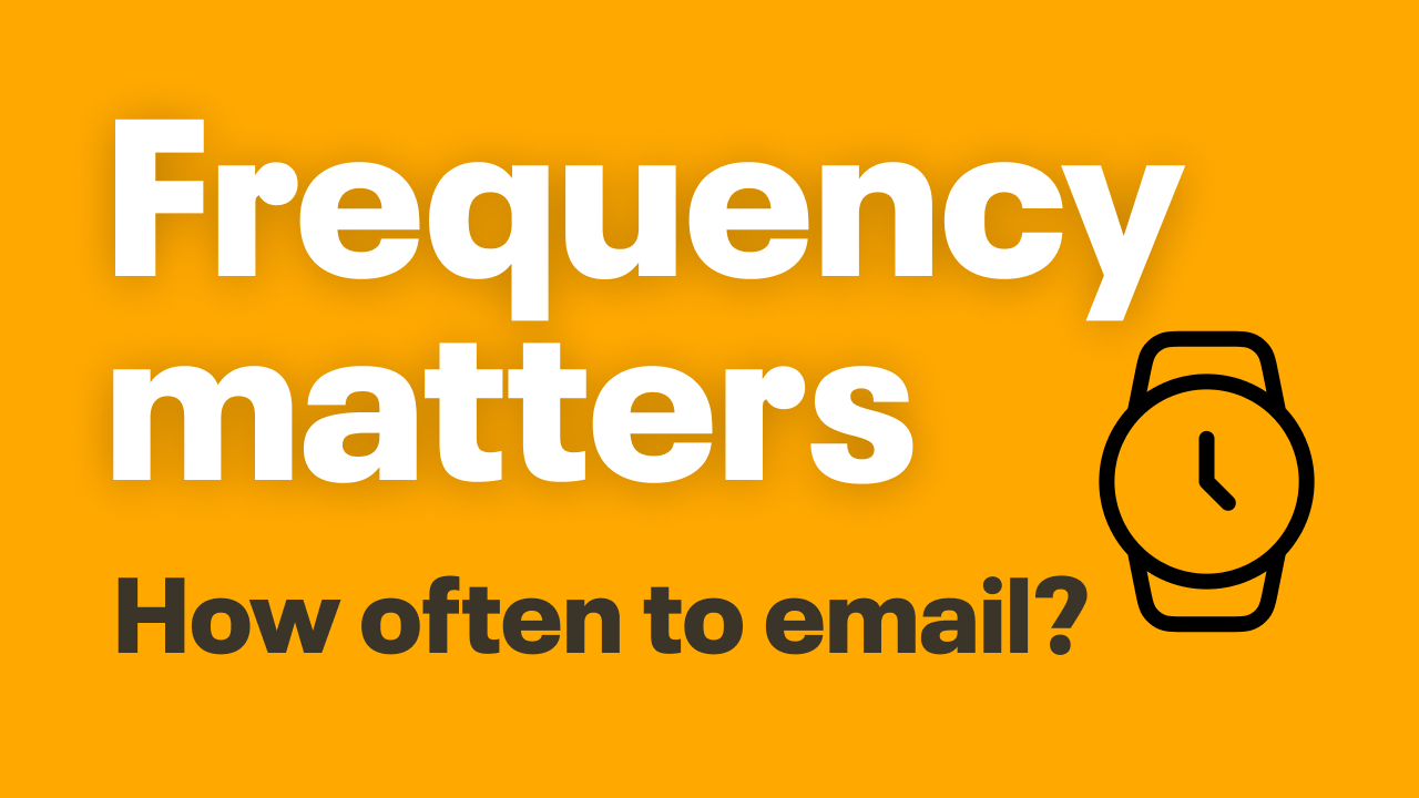 How often should you send emails to your subscribers?