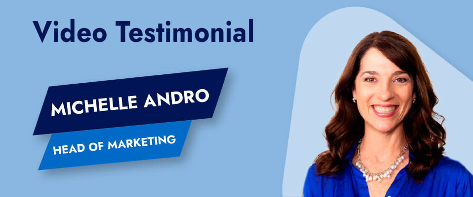 A blue background with the words "Video Testimonial, Michelle Andro, Head of Marketing" next to a headshot of Michelle, who is smiling and wearing a blue polo