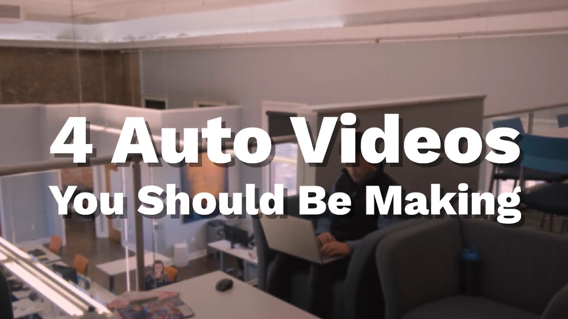 4 Auto Videos You Should Be Making