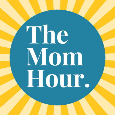 The Mom Hour Podcast