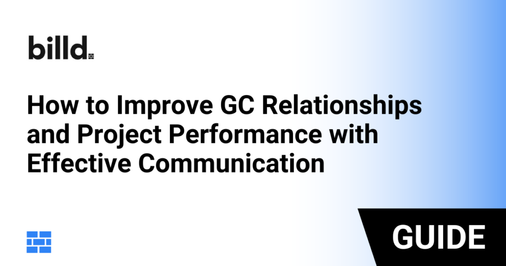 How to Improve GC Relationships and Project Performance with Effective Communication