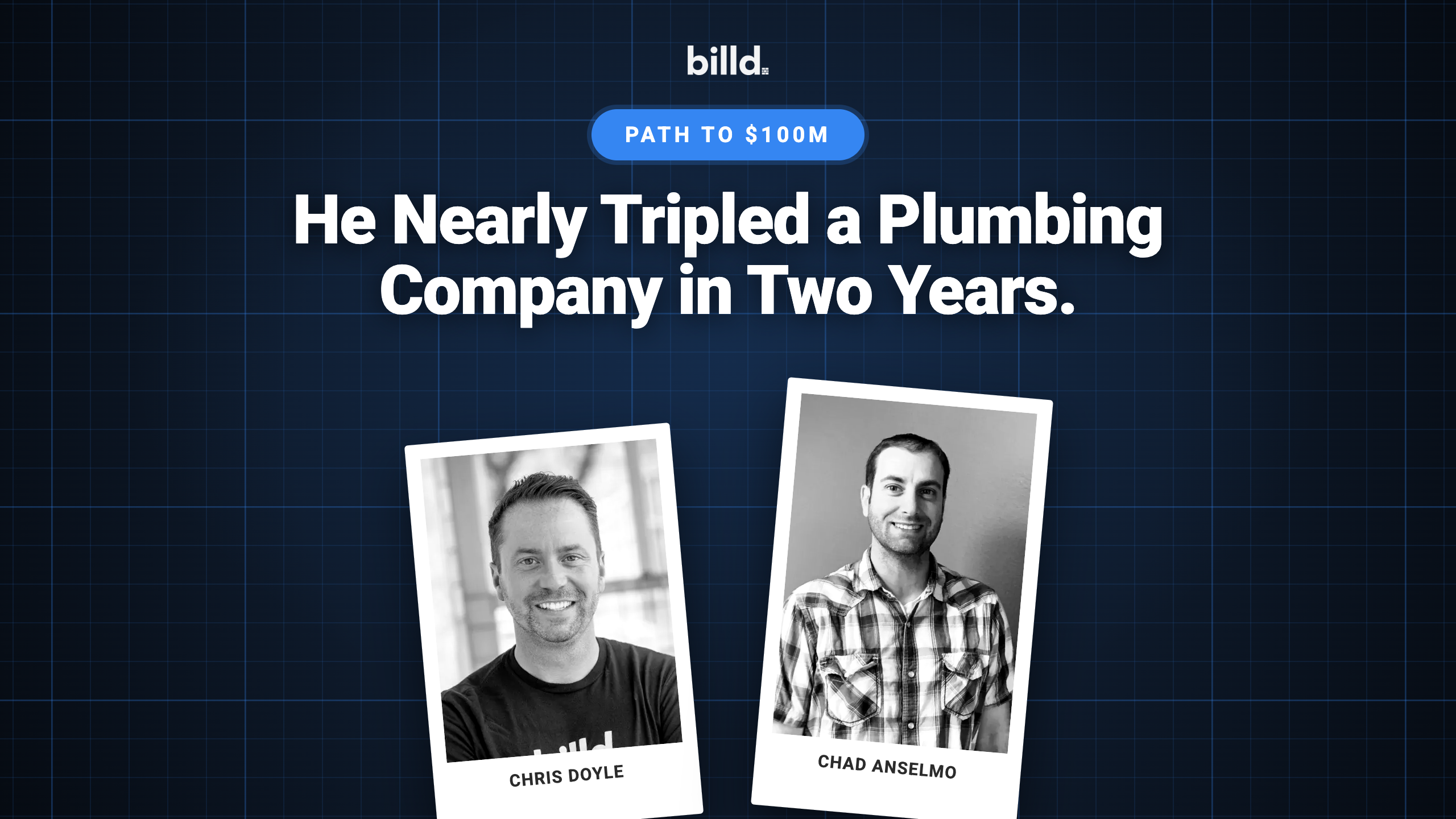 Path to $100M: How Chad Anselmo Is Building a Multi-Trade Business Through Acquisition and Operational Discipline