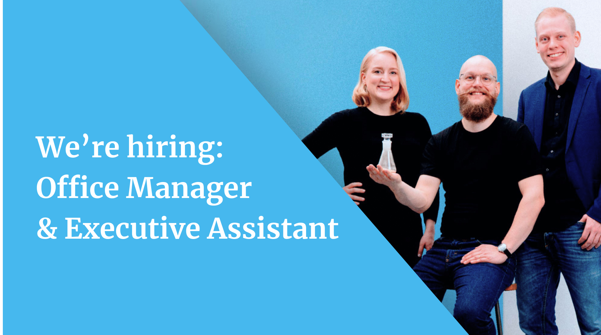 We're hiring an office manager and executive assistant