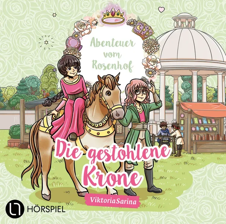 Audio / Abenteuer vom Rosenhof. Die gestohlene Krone