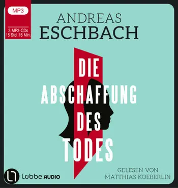 Die Abschaffung des Todes Hörbuch