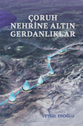 Çoruh Nehrine Altın Gerdanlıklar