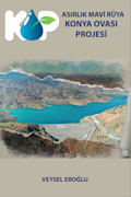 Asırlık Mavi Rüya Konya Ovası Projesi