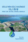 Dicle’nin Gizli Hazinesi Ilısu Prof. Dr. Veysel Eroğlu Barajı