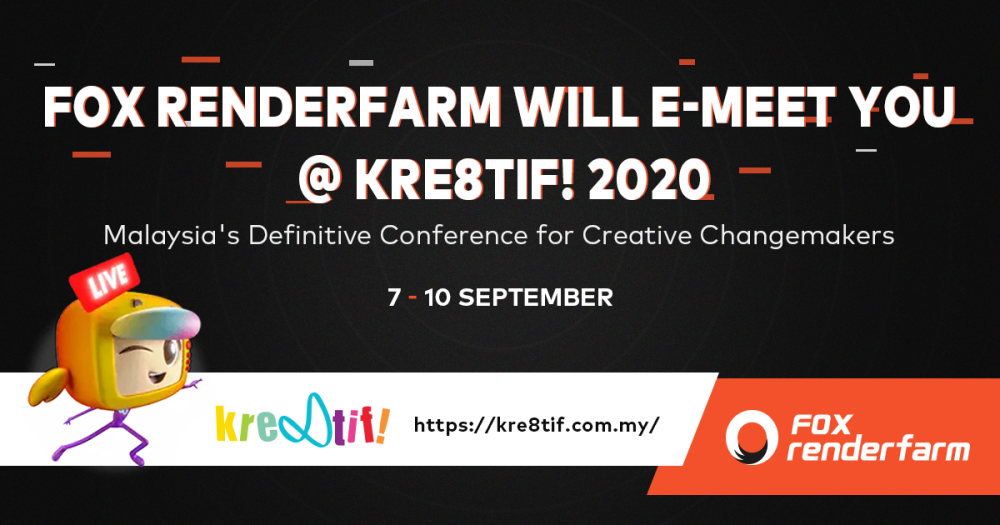 Fox Renderfarm will E-meet You @ Kre8tif! 2020