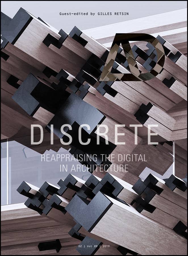 Discrete Reappraising the Digital in Architecture by Gilles Retsin