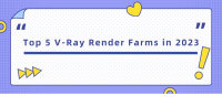 Top 5 V-Ray Render Farms in 2023
