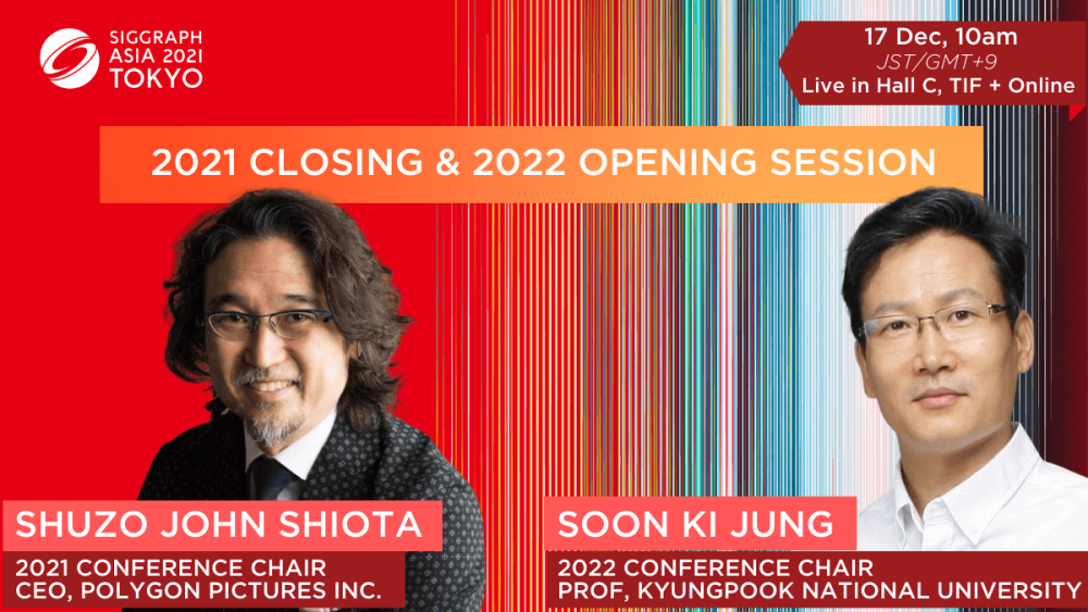 2021 Closing & 2022 Opening Session - SIGGRAPH Asia
