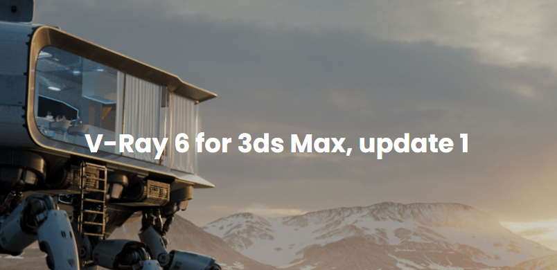 Chaos Releases V-Ray 6 For 3ds Max Update 1 - Fox Render Farm