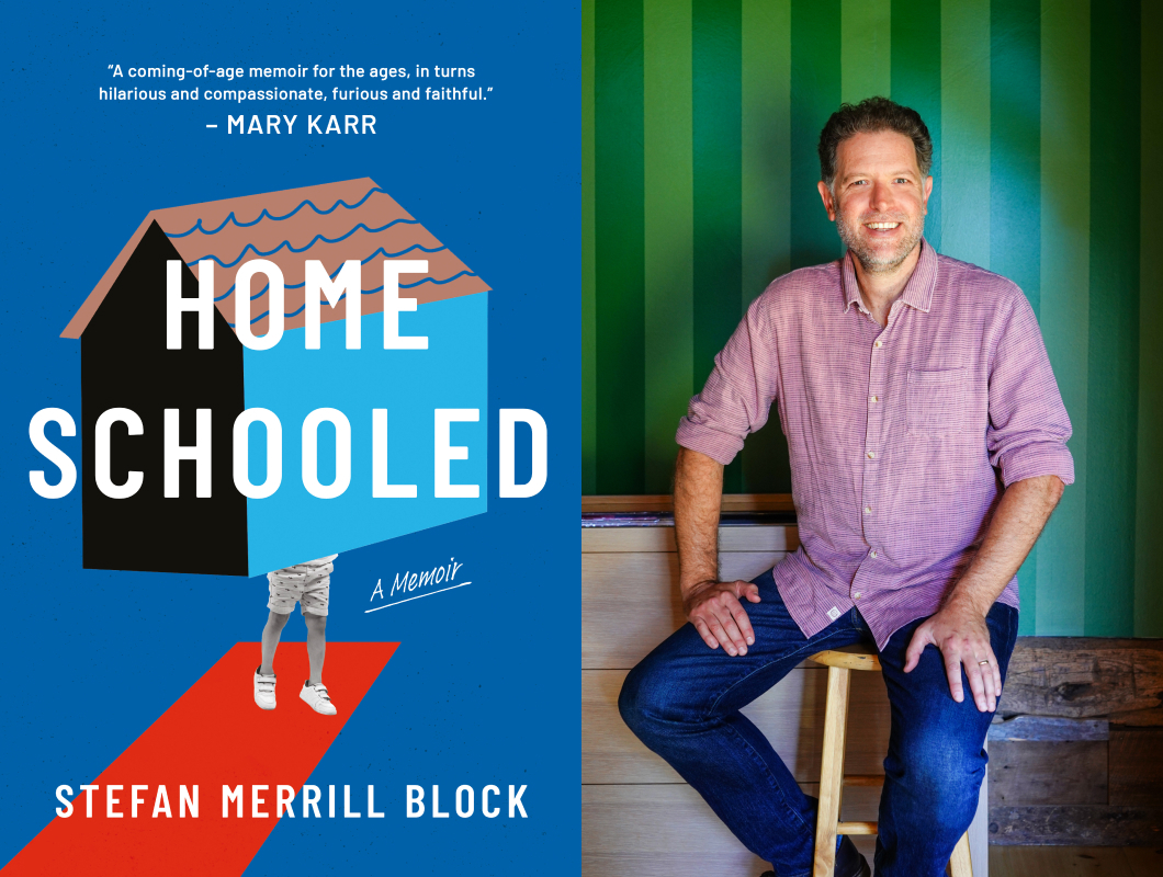 Homeschooled: An Excerpt of the New Memoir by Stefan Merrill Block 