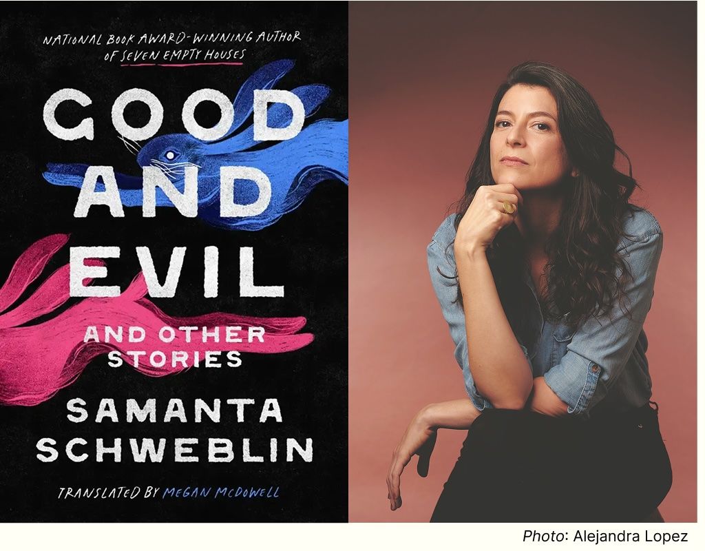 Article image for: 'Good and Evil and Other Stories' by Samanta Schweblin: An Excerpt