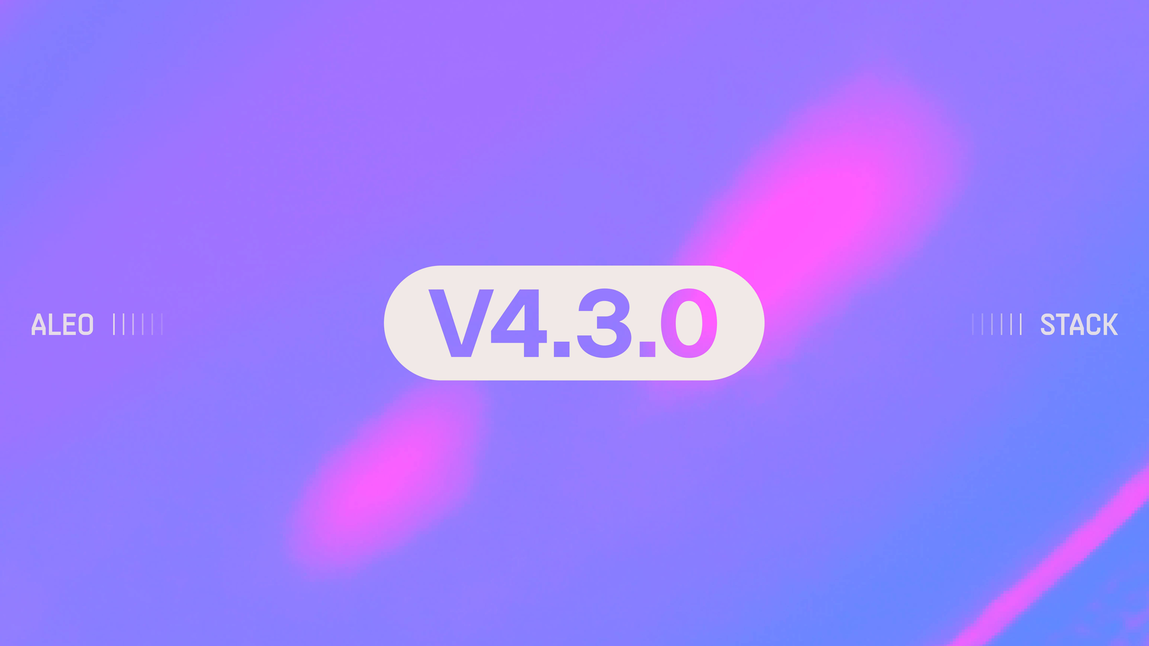 Announcing Aleo Stack v4.3.0