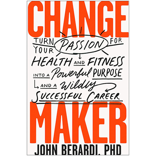It’s Not Fitness. It’s Life. The book: Change Maker